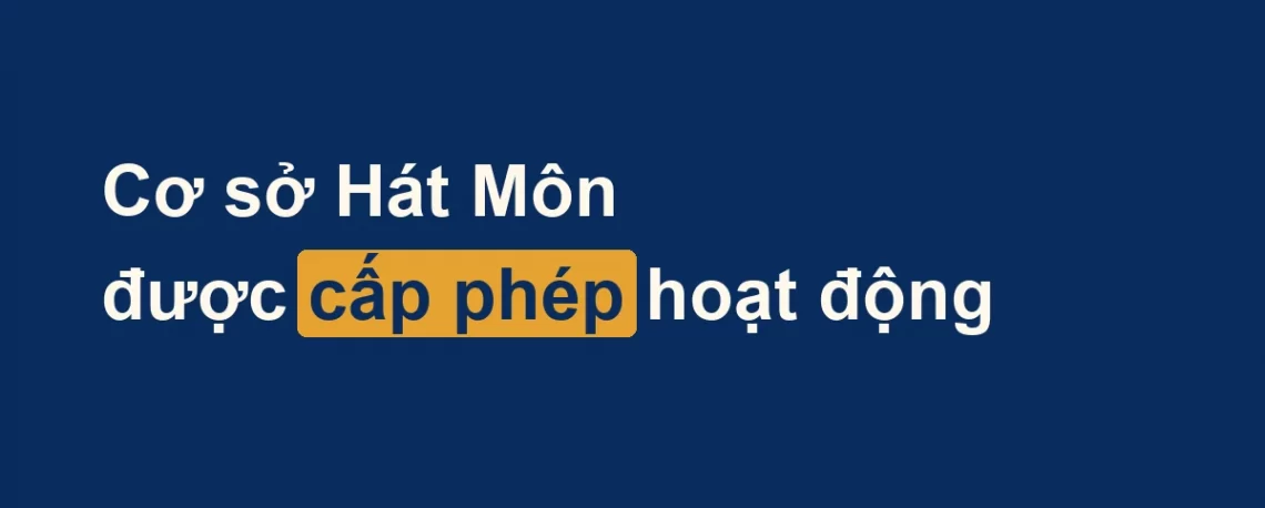 Thẻ thông báo cơ sở Hát Môn được cấp phép hoạt động