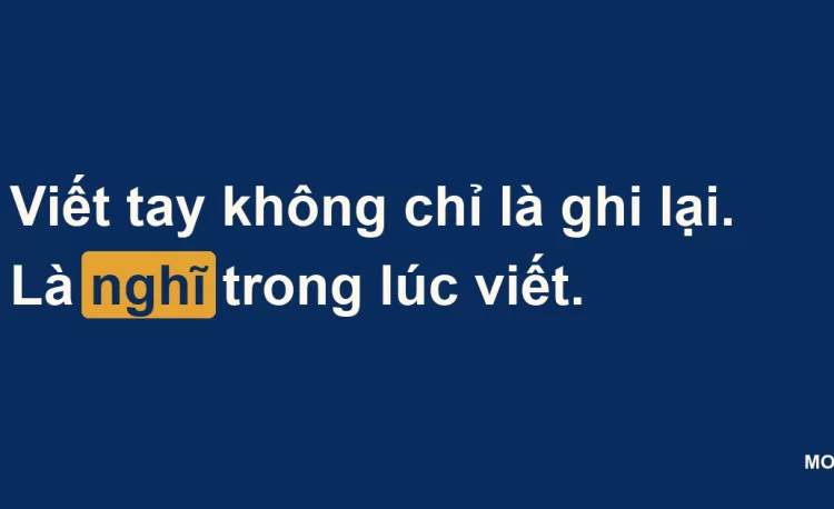 Thẻ chữ: viết tay không chỉ là ghi lại, là nghĩ trong lúc viết