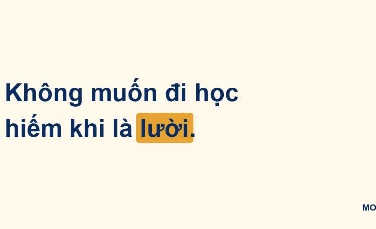Thẻ chữ: không muốn đi học hiếm khi là lười