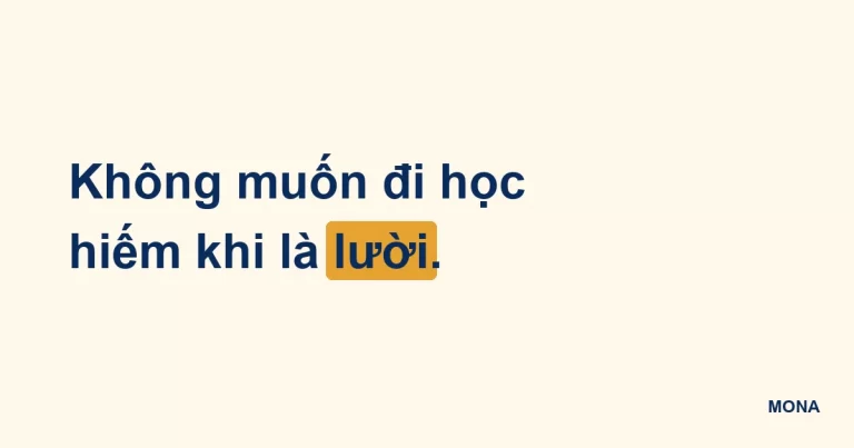 Thẻ chữ: không muốn đi học hiếm khi là lười